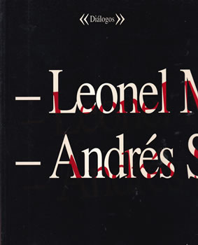 Diálogos. Leonel Moura. Andrés Serrano