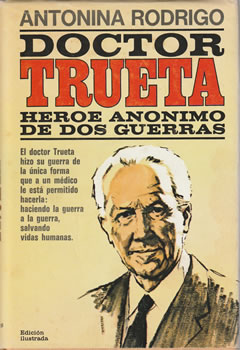 Doctor Trueta. Héroe anónimo de dos guerras