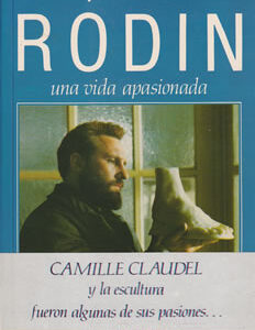 Rodin. Una vida apasionada