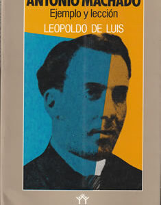 Antonio Machado. Ejemplo y lección