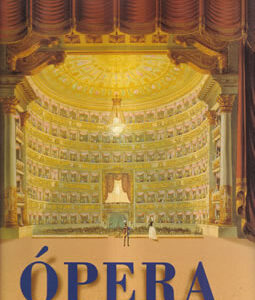 Ópera. Compositores, obras, intérpretes