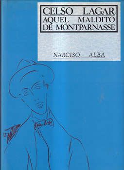 Celso Lagar. Aquel maldito de Montparnasse