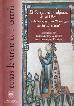 El Scriptorium alfonsí: de los libros de Astrología a las "Catingas de Santa María"