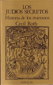 Los judíos secretos. Historia de los marranos