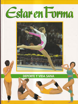 Estar en forma. Tomo 2. Deporte y vida sana
