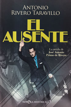 El ausente. La novela de José Antonio Primo de Rivera