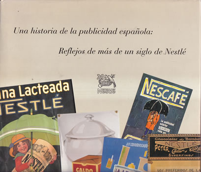 Una historia de la publicidad española: Reflejos de más de un siglo de Nestlé