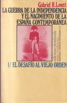 La guerra de independencia y el nacimiento de la España contemporánea. 1,El desafío al viejo orden
