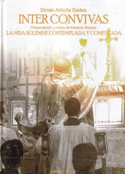 Inter Convivas. La misa solemne contemplada y comentada