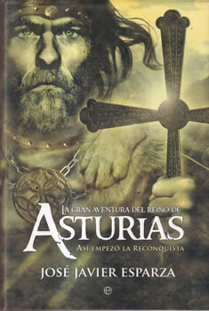 La gran aventura del Reino de Asturias. Así empezó la reconquista