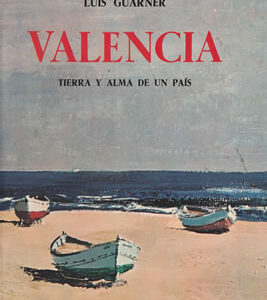 Valencia. Tierra y alma de un país