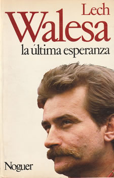 Lech Walesa, la última esperanza