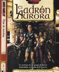 Crónicas de El Cuervo. ( 2 Tomos) 1/ El Ladrón de la aurora. 2/ Alas de sombra