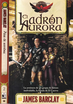 Crónicas de El Cuervo. ( 2 Tomos) 1/ El Ladrón de la aurora. 2/ Alas de sombra