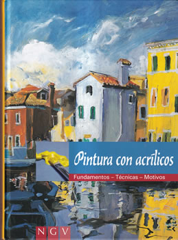 Pintura con acrílicos. Fundamentos. Técnicas. Motivos