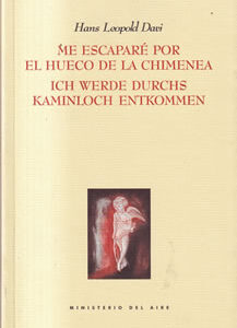 Me escaparé por el hueco de la chimenea
