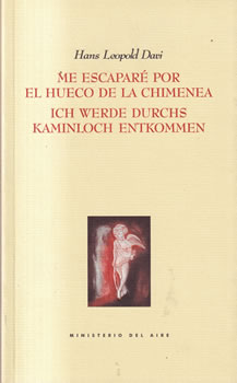 Me escaparé por el hueco de la chimenea