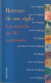 Retrato de un siglo. La mirada de 10 escritores