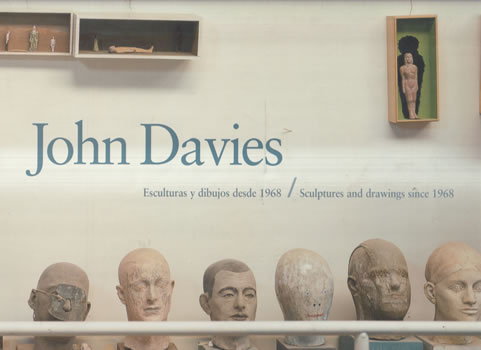 John Davies. Esculturas y dibujos desde 1968 / Sculptures and drawings since 1968