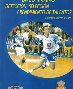 Balonmano: Detección, selección y rendimiento de talentos