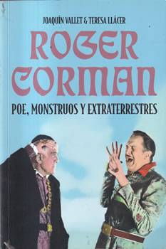 Roger Corman. Poe, monstruos y extraterrestres