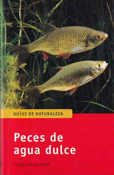 Guías de la naturaleza. Peces de agua dulce