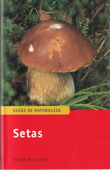 Guías de la Naturaleza. Setas