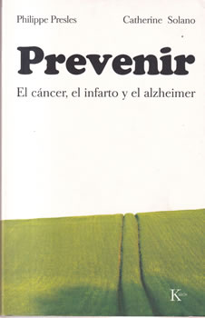 Prevenir. El cáncer, el infarto y el alzheimer