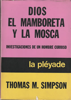 Dios, el mamboreta y la mosca. Investigaciones de un hombre curioso