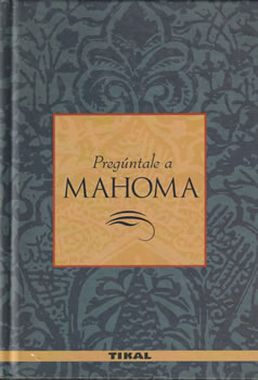 Pregúntale a Mahoma