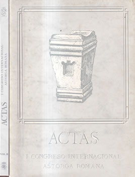 Actas. I Congreso Internacional Astorga Romana. II Tomos