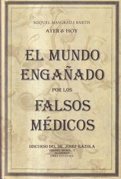 El mundo engañado por los falsos médicos