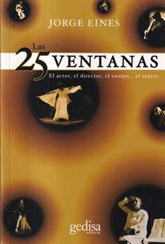 Las 25 ventanas. El actor, el director, el ensayo… el teatro