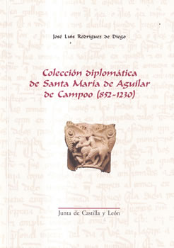 Colección diplomática de Santa María de Aguilar de Campoo (852-1230)
