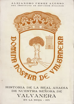 Historia de la Real Abadía de Nuestra Señora de Valvanera en La Rioja