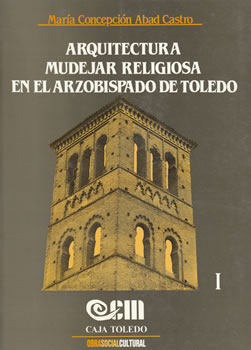 Arquitectura Mudejar religiosa en el arzobispado de Toledo