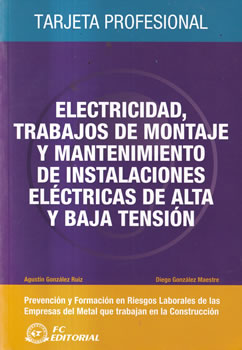 Electricidad, trabajos de montaje y mantenimiento de instalaciones eléctricas de alta y baja tensión