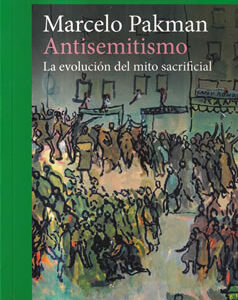 Antisemitismo. La evolución del mito sacrifical