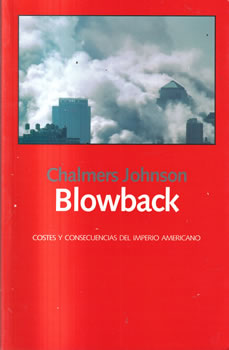Blowback. Costes y consecuencias del Imperio Americano