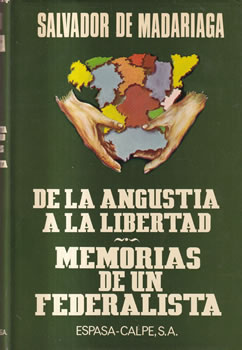 De la angustia a la libertad. Memorias de un federalista