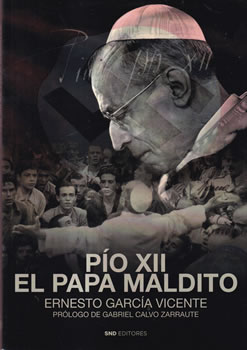 Pio XII el Papa maldito