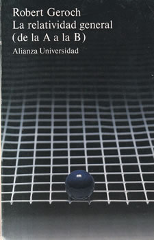 La relatividad general (de la A a la B)