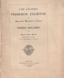 Los cuatro primeros escritos de Marcelino Menéndez y Pelayo y su primer discurso