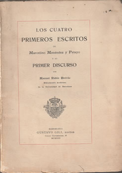 Los cuatro primeros escritos de Marcelino Menéndez y Pelayo y su primer discurso