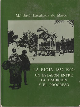 La Rioja 1852-1902: un eslabón entre la tradición y el progreso