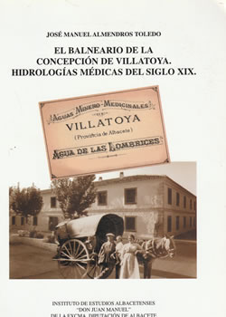 El balneario de La Concepción de Villatoya: hidrologías médicas del siglo XIX