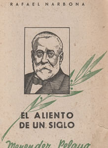 El aliento de un siglo. Menéndez Pelayo
