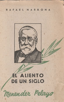 El aliento de un siglo. Menéndez Pelayo