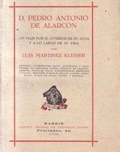 D. Pedro Antonio de Alarcon. Un viaje por el interior de su alma y a lo largo de su vida