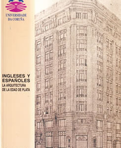Ingleses y Españoles. La arquitectura de la Edad de Plata